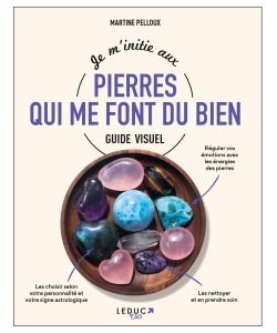 Je m'initie aux pierres qui me font du bien